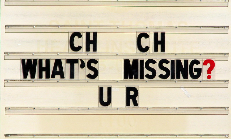 Church sign that says, : CH CH WHAT'S MISSING U R